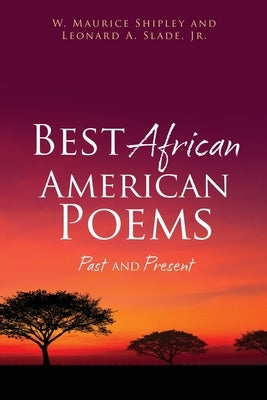 Best African American Poems: Past and Present by Slade, Leonard A., Jr.