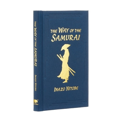 The Way of the Samurai by Nitobe, Inazo