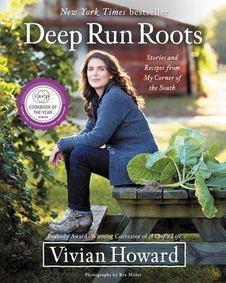 Deep Run Roots: Stories and Recipes from My Corner of the South by Howard, Vivian