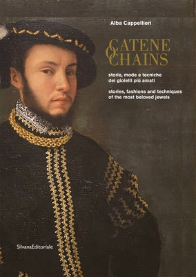 Chains: Jewelry in History, Function and Ornament by Cappellieri, Alba