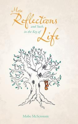 More Reflections and Such, in the Key of Life by McScrotom, Mobe