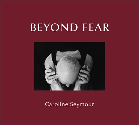 Beyond Fear by Seymour, Caroline