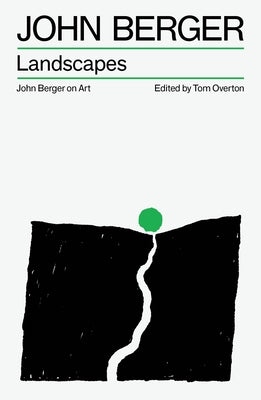 Landscapes: John Berger on Art by Berger, John