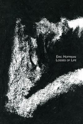 Losses of Life by Hoffman, Eric