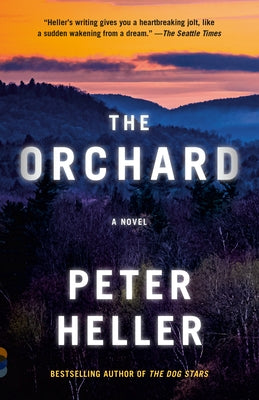 The Orchard by Heller, Peter