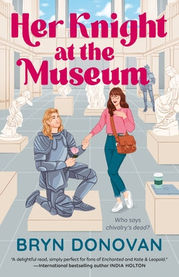 Her Knight at the Museum by Donovan, Bryn