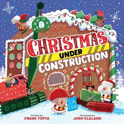 Christmas Under Construction by Tupta, Frank
