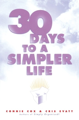 30 Days to a Simpler Life by Evatt, Chris