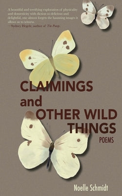 Claimings and Other Wild Things by Lewis-Schmidt, Nyx