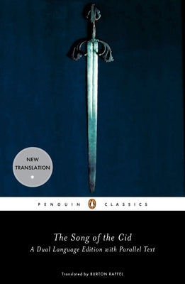 The Song of the Cid: A Dual Language Edition with Parallel Text by Anonymous