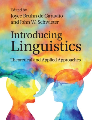 Introducing Linguistics: Theoretical and Applied Approaches by Bruhn de Garavito, Joyce