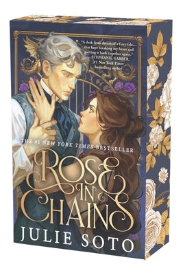 Rose in Chains by Soto, Julie