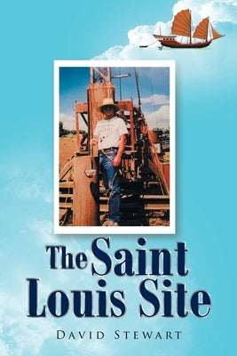 The Saint Louis Site by Stewart, David