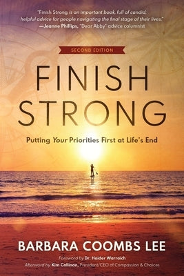 Finish Strong: Putting Your Priorities First at Life's End (Second Edition) by Coombs Lee, Barbara