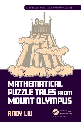 Mathematical Puzzle Tales from Mount Olympus by Liu, Andy