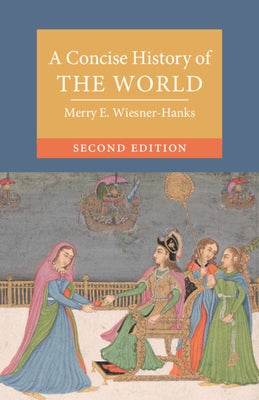 A Concise History of the World by Wiesner-Hanks, Merry E.