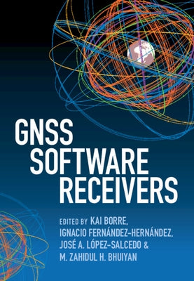 Gnss Software Receivers by Borre, Kai