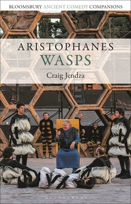 Aristophanes: Wasps by Jendza, Craig
