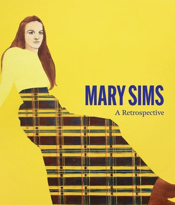 Mary Sims: A Retrospective by Pacini, Marina