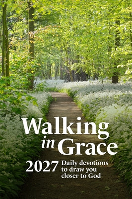 Walking in Grace 2027: Daily Devotions to Draw You Closer to God by Guideposts