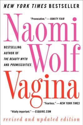 Vagina: Revised and Updated by Wolf, Naomi