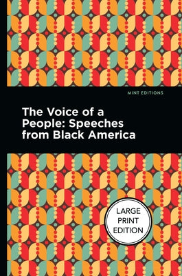 The Voice of a People: Large Print Edition - Speeches from Black America by Editions, Mint