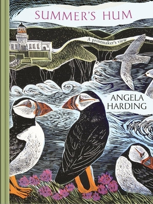 Summer's Hum: Part of a Beautiful New Series from Beloved Illustrator and Print-Maker Angela Harding by Harding, Angela