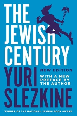 The Jewish Century, New Edition by Slezkine, Yuri