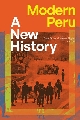 Modern Peru: A New History by Drinot, Paulo