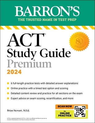 ACT Study Guide Premium Prep, 2024: 6 Practice Tests + Comprehensive Review + Online Practice by Stewart, Brian