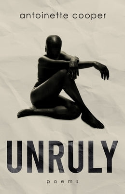 Unruly by Cooper, Antoinette