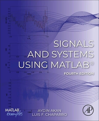 Signals and Systems Using Matlab(r) by Akan, Aydin