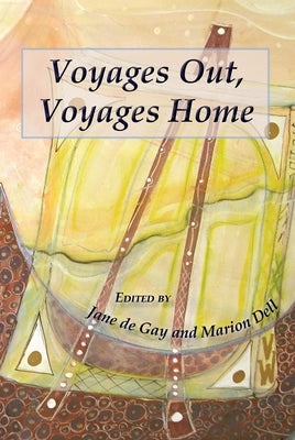 Voyages Out, Voyages Home by De Gay, Jane