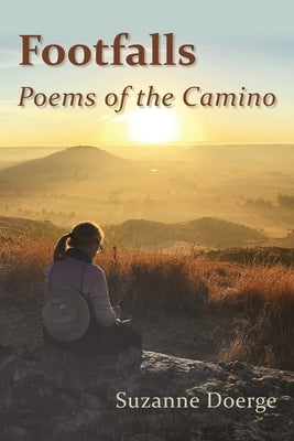 Footfalls: Poems of the Camino by Doerge, Suzanne