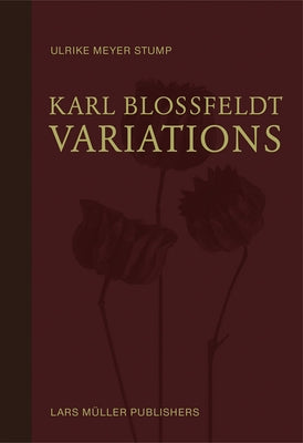 Karl Blossfeldt: Variations by Blossfeldt, Karl