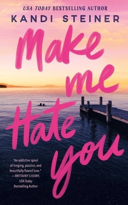 Make Me Hate You by Steiner, Kandi