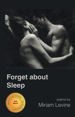 Forget about Sleep by Levine, Miriam