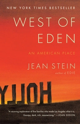 West of Eden: An American Place by Stein, Jean