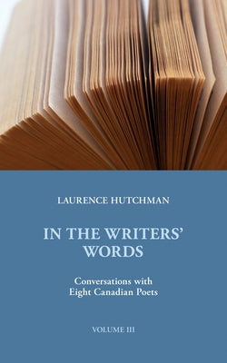 In the Writers Words III by Hutchman, Laurence