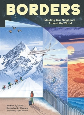 Borders: Meeting Our Neighbors Around the World by Gudol