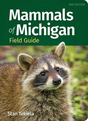 Mammals of Michigan Field Guide by Tekiela, Stan