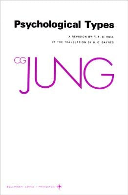 Collected Works of C. G. Jung, Volume 6: Psychological Types by Jung, C. G.