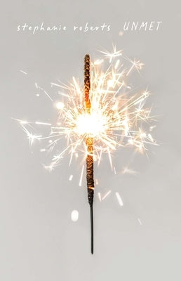 Unmet by Roberts, Stephanie