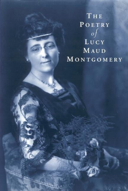 The Poetry of Lucy Maud Montgomery by McCabe, Ferns