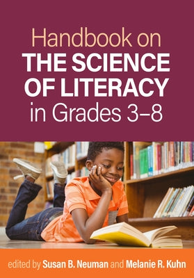 Handbook on the Science of Literacy in Grades 3-8 by Neuman, Susan B.