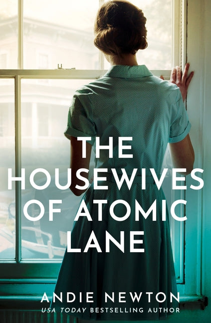 The Housewives of Atomic Lane by Newton, Andie