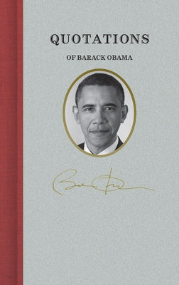 Quotations of Barack Obama by Obama, Barack