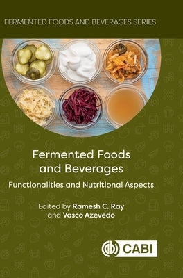 Fermented Foods and Beverages: Functionalities and Nutritional Aspects by Ray, Ramesh C.