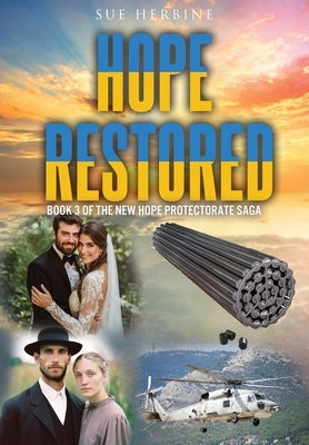 Hope Restored: Book 3 of the New Hope Protectorate Saga by Herbine, Sue