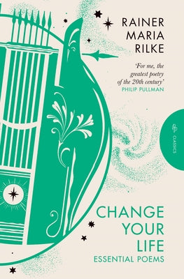 Change Your Life by Rilke, Rainer Maria